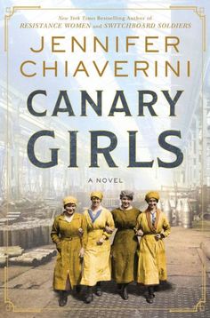 the cover of canary girls by jeannifer chaverin and susan schler