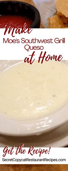 a bowl of soup with chips on the side and text overlay that reads make moss southwest grill queso at home get the recipe