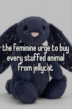 the feminine urge to buy every stuffed animal from jellycat is so bad that it doesn't hurt