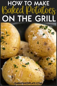 baked potatoes on the grill with text overlay that reads how to make baked potatoes on the grill