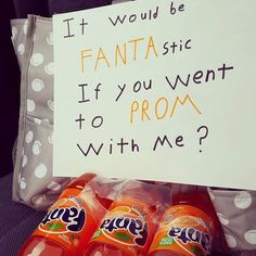 a sign that says it would be fantastic if you went to prom with me