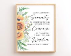 a framed print with the quote god grant me the serenity to accept the things i cannot't change