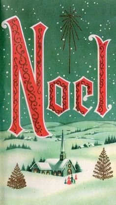 an old fashioned christmas card with the word noel written in red and green on it