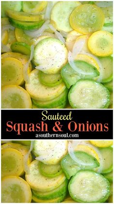 sliced squash and onions are shown in two different pictures with the words, sauteed squash & onions