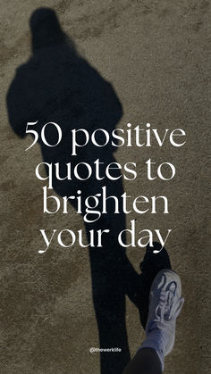 inspirational quotes, motivational quotes, positive quotes to start your day