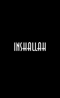 the word inshallah is written in white on a black background