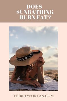 In this article, I'm going to talk about Does Sunbathing Burn Fat and could it burn more than working out. Let's begin! Sun Beds, Sun Burn