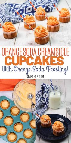 orange soda creamsice cupcakes with orange soda frosting are the perfect dessert