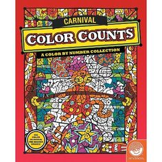 an adult coloring book with the title carnival color counts, a go - by - number collection