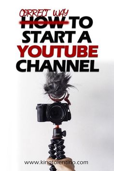 a hand holding up a camera with the words how to start a youtubee channel