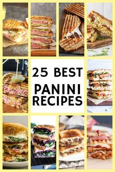 the top 25 best panini recipes for lunch and desserts, including grilled sandwiches