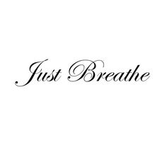 the just breathe logo is shown in black and white, with an ornate font that reads just breathe