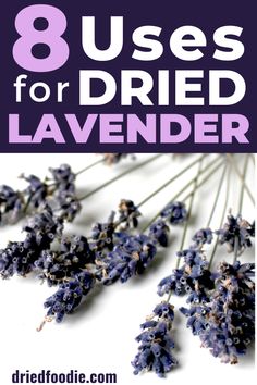 lavender flowers with the title 8 uses for dried lavender