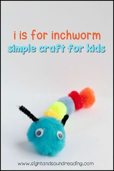 a colorful stuffed animal with the words i is for inchowm simple craft for kids