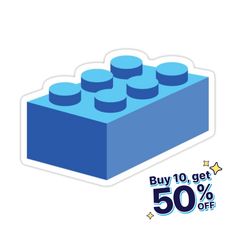 a sticker with the words buy 10 get 50 % off on it and an image of a blue lego block