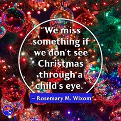 christmas lights with a quote from rosemary m wikom about we miss something if we don't see christmas through a child's eye