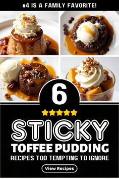 six sticky toffe puddings with ice cream and caramel on top, in four different pictures