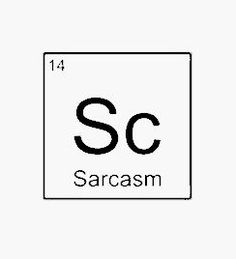 the element name and symbol for sarcasm