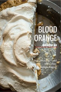 a close up of a piece of cake on a plate with the words blood orange meringue pie