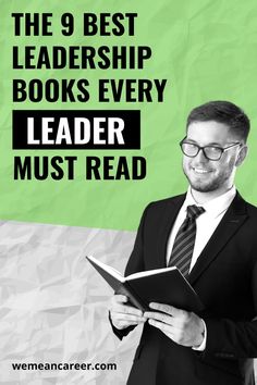 a man in a suit and tie holding a book with the words, the 9 best books every leader must read