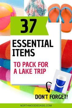 towels and flip flops with the text 37 essential items to pack for a lake trip