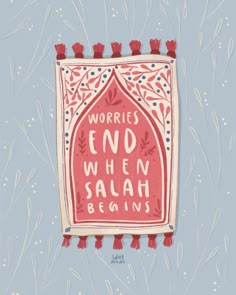 an illustration with the words, world's end when salah begins on it