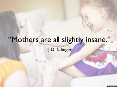 some more than slightly Quotes About Motherhood, Flirting Moves, Mothers Day Quotes, Super Mom, Dating Quotes, Mothers Love, Famous Quotes, Wise Words, The Well