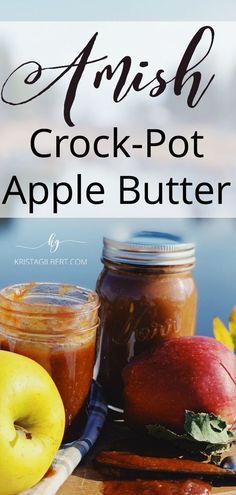 an apple butter jar and some apples on a table with the words fresh crock - pot apple butter