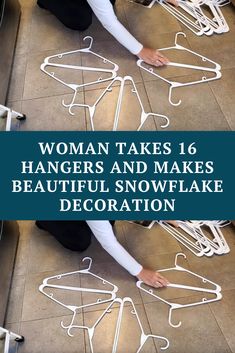 woman takes 16 hangers and makes beautiful snowflake decoration for the kitchen floor