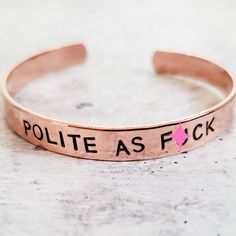 POLITE AS FUCK Stacking Cuff Bracelet-Rockaway Gypsea 2022 Happy New Year, Pink Copper, Sterling Bracelets, The Smile, Studio Space, Pink Bracelet, Silver Cuff Bracelet, Gold Filled Jewelry, Sense Of Humor