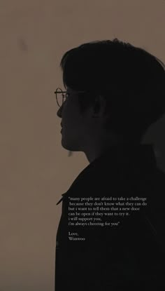 the silhouette of a person with glasses and a quote