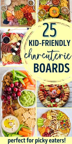 the 25 kid - friendly charcuterie boards are perfect for picky eaters