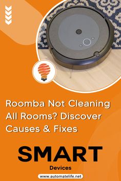 a robot is sitting on the floor with text that reads, roomba not cleaning all rooms