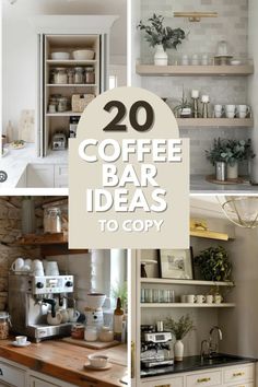 coffee bar ideas to copy in the kitchen or dining room with text overlay that reads, 20 coffee bar ideas to copy