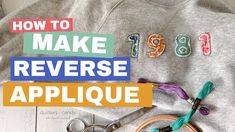 a sweater with the words how to make reverse applique on it next to scissors