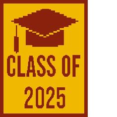 a cross stitch graduation sign with the words class of 205 written in red and yellow