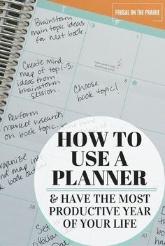 a notebook with the title how to use a planner and have the most product year of your life