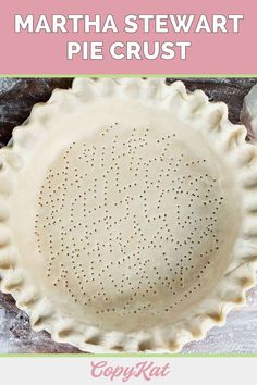 martha stewart pie crust in a pie pan with text overlay that reads martha stewart pie crust