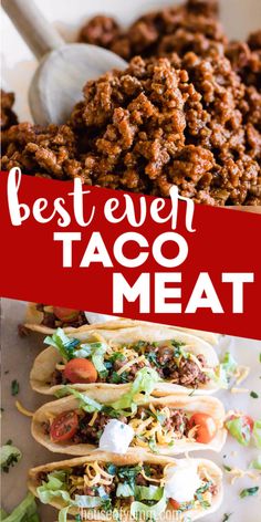 three tacos with meat and lettuce on top, the title reads best ever taco meat