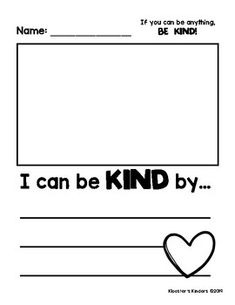 If you can be anything, BE KIND! Use this simple writing prompt and coloring sheet while discussing kindness with your class. I can be kind by... Free Kindness Printables, Kindness Worksheets For Kids, Kindergarten Writing Prompts, Kindness Day, Paper Mobile, World Kindness Day, Paper Craft Ideas, Writing Templates, Kindergarten Writing