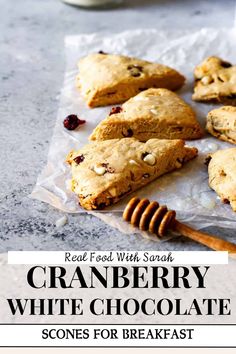 cranberry white chocolate scones for breakfast with text overlay that reads, real food with sarah