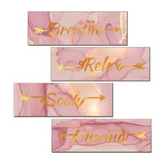 three pink and gold signs with arrows pointing to the words breathe, relax, saki, unwind