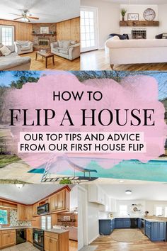 a collage of photos with the words how to flip a house