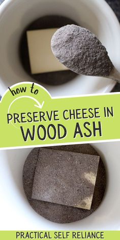 how to preserve cheese in wood ash - practical self reliance for beginner gardeners