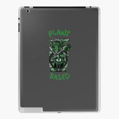 an ipad case with the words, plant based on it's front and side