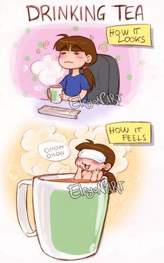 a cartoon depicting drinking tea and how it feels