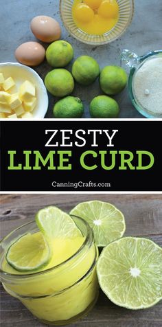 zesty lime curd recipe with lemons, eggs and other ingredients in bowls