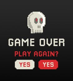an old - school video game with the words game over play again? yes
