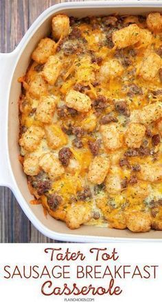 tater tot sausage breakfast casserole in a white dish on a wooden table