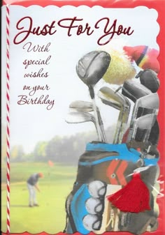 a birthday card with golf related items and the words just for you written on it